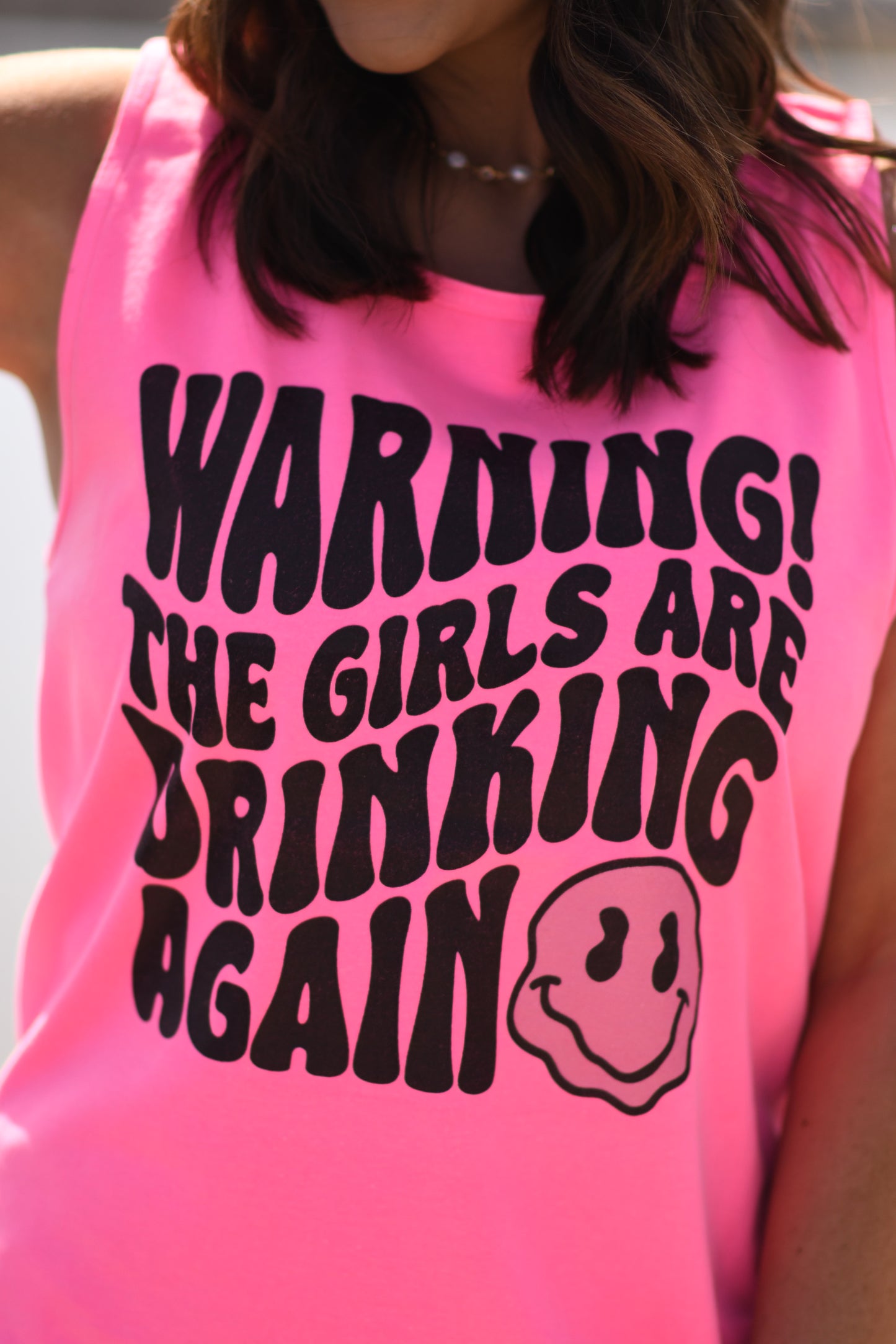 Warning! The Girls Are Drinking Again Tank/Tee