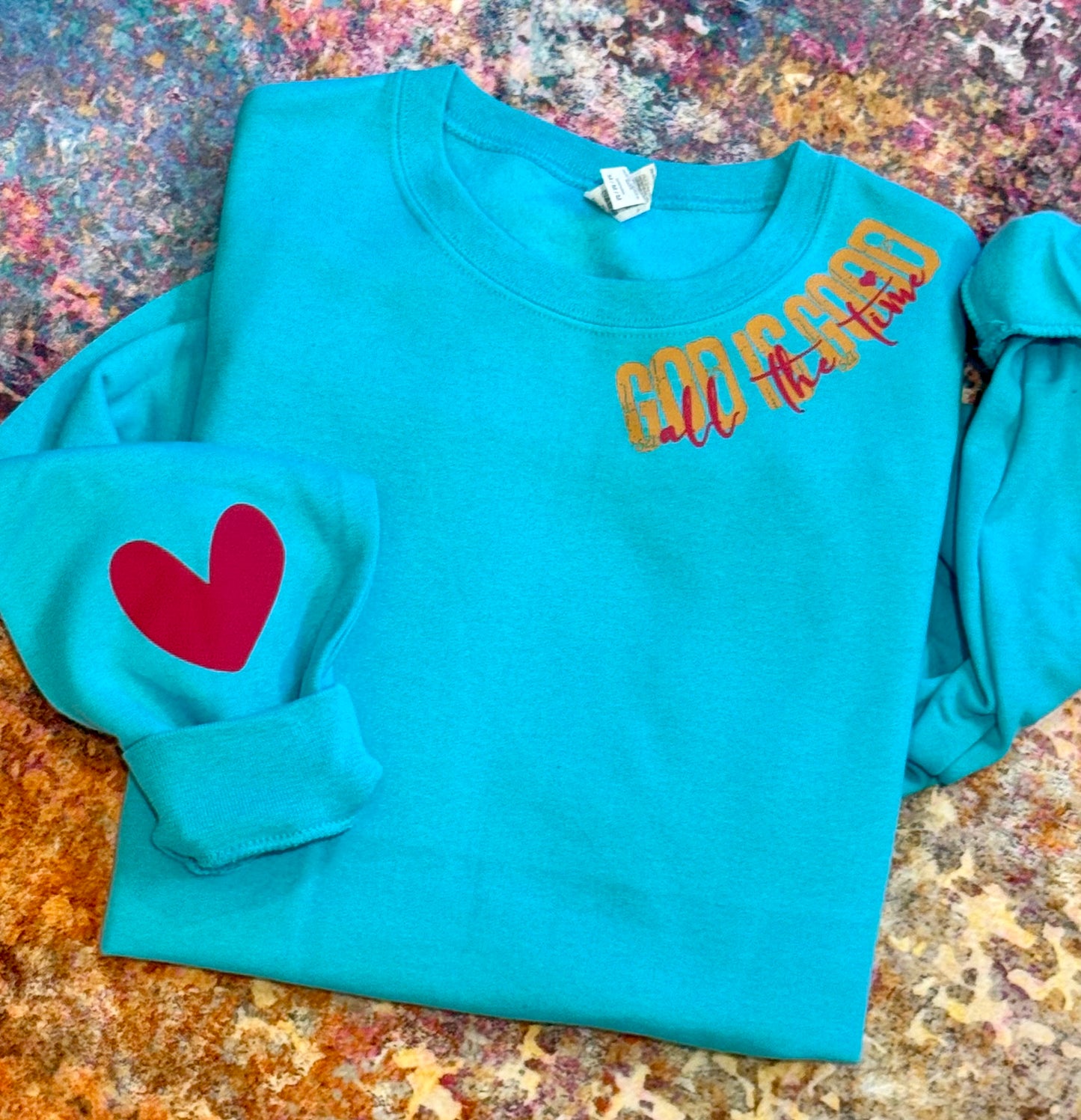 God Is Good All The Time Sweatshirt