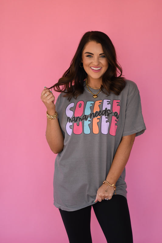 Mama Needs A Coffee Tee