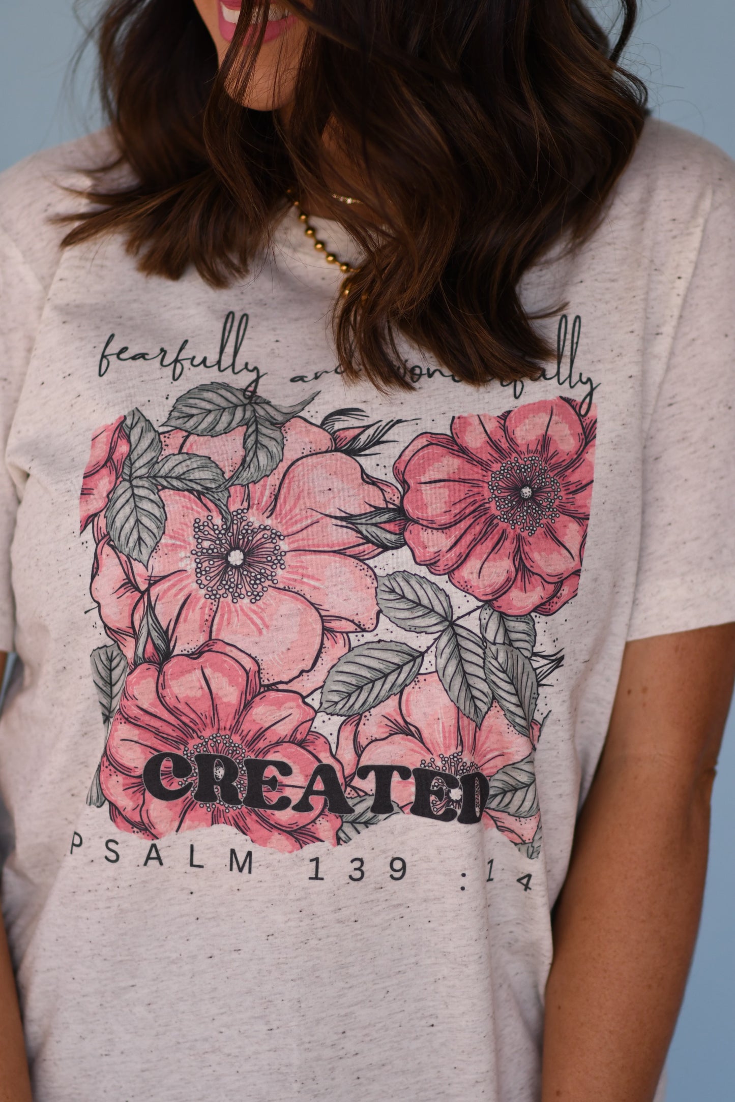 Fearfully And Wonderfully Created Floral Tee