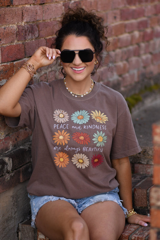 Peace And Kindness Are Always Beautiful Tee