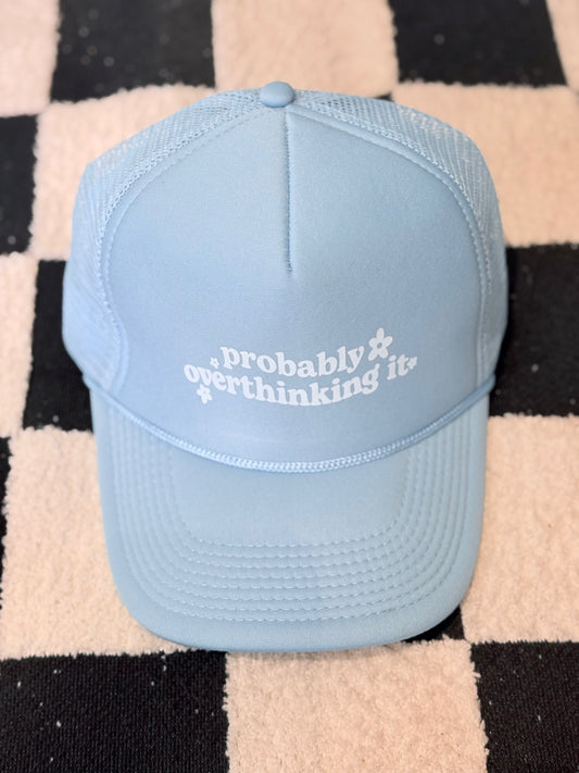 **SALE** Probably Overthinking it Hat